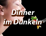 Dinner im Dunkeln