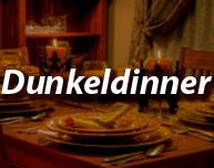 Informationen, Angebote, Tipps zum Dunkeldinner